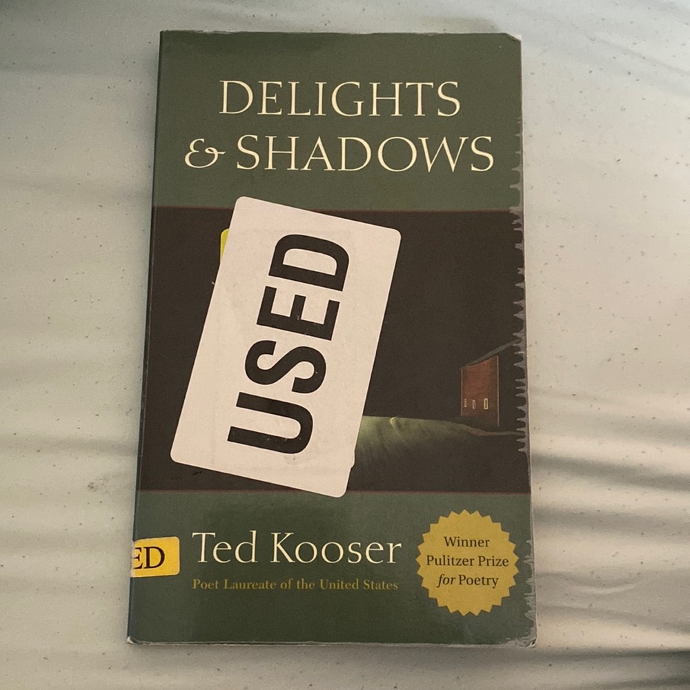Delights and Shadows Book by Ted Kooser